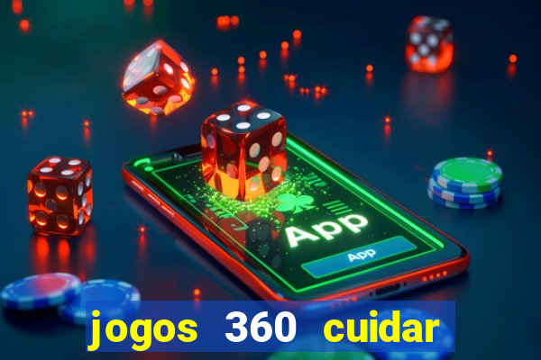 jogos 360 cuidar de bebe